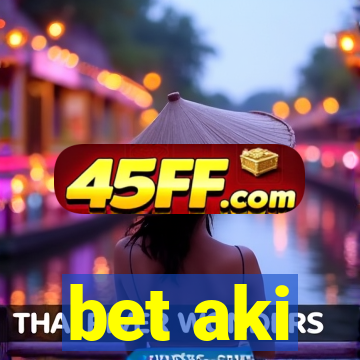 bet aki